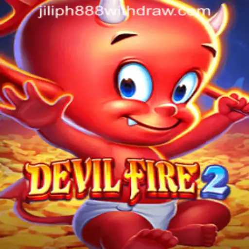 DevilFire2: Embark on an Epic Gaming Adventure and Withdraw in Jiliph888