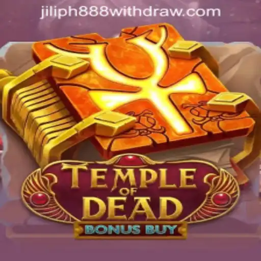 Exploring the Exhilarating World of TempleofDeadBonusBuy and How to Withdraw in Jiliph888